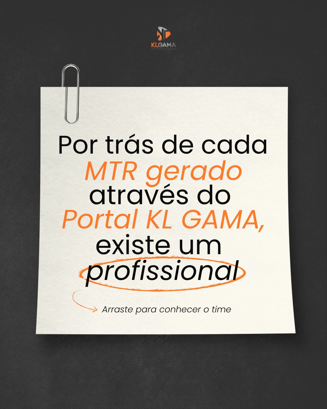 Transparência começa nos bastidores. Do momento em que a ordem de coleta é registrada até o MTR chegar organizado no Portal KL GAMA, cada etapa passa por profissionais dedicados.
Conhece quem faz esse ciclo acontecer com segurança e rastreabilidade. 🔄