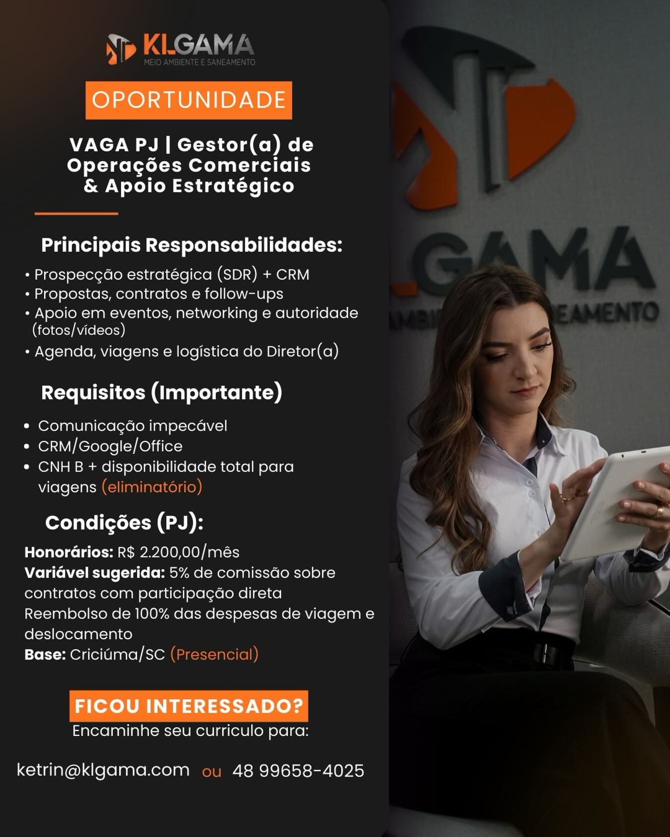 🚀 Estamos em expansão e abrimos uma nova oportunidade na KL GAMA.
Se você é organizado(a), proativo(a) e tem perfil para rotina comercial com apoio direto à Diretoria, confira os detalhes na arte e candidate-se.
Envie seu currículo para ketrin@klgama.com