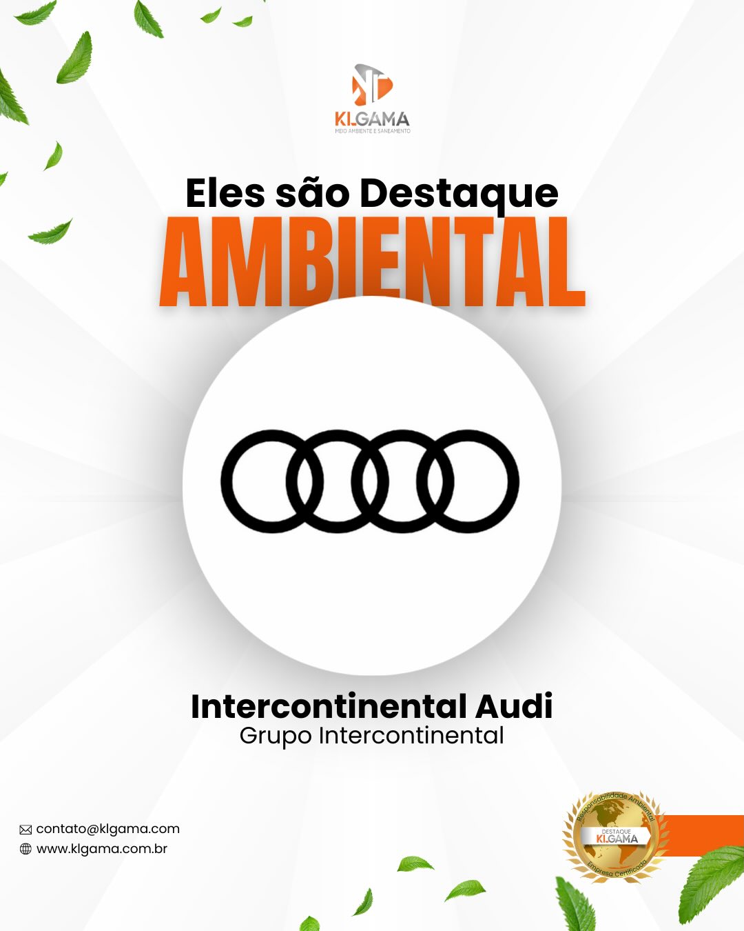 Parabéns, Intercontinental Audi! 🌱🚗
A Intercontinental Audi conquistou o Destaque Ambiental com a KL GAMA, reforçando seu compromisso com uma gestão ambiental estratégica, responsável e alinhada às melhores práticas do setor.
Quem leva o ambiental a sério não só cumpre exigências — se posiciona, ganha confiança e se destaca no mercado.
Quer transformar a gestão ambiental da sua operação em um diferencial competitivo? Conte com a KL GAMA